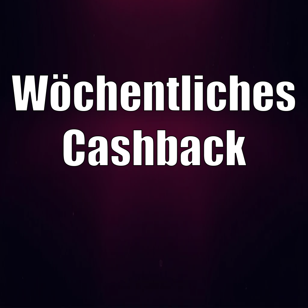 Wöchentliches Cashback